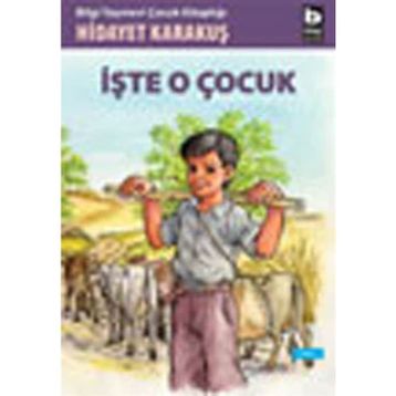 İŞTE O ÇOCUK - GENEL