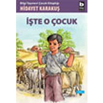 İŞTE O ÇOCUK - GENEL