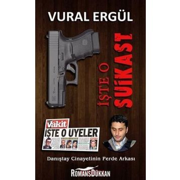 İşte O Suikast - Vural Ergül