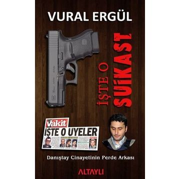 İşte O Suikast - Vural Ergül