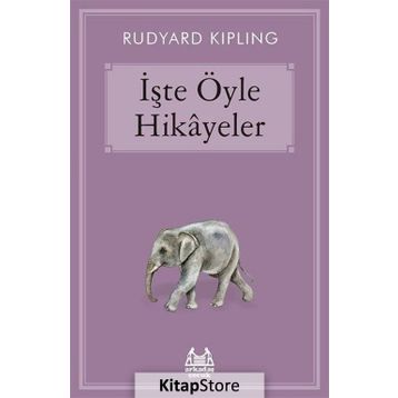 İşte Öyle Hikayeler - Joseph Rudyard Kipling