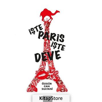 İşte Paris, Deve - Özgür Can Sultani