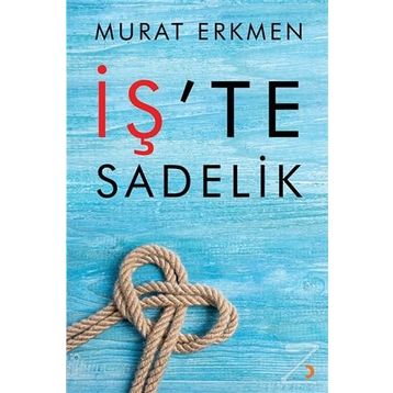 İş'te Sadelik - Murat Erkmen