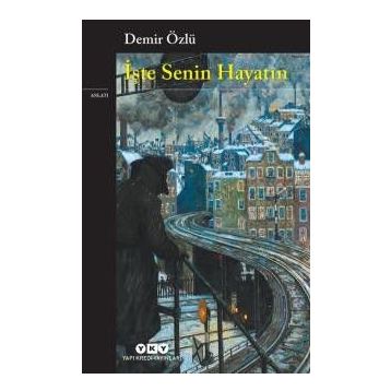İşte Senin Hayatın - Demir Özlü