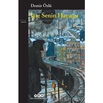 İşte Senin Hayatın - Demir Özlü