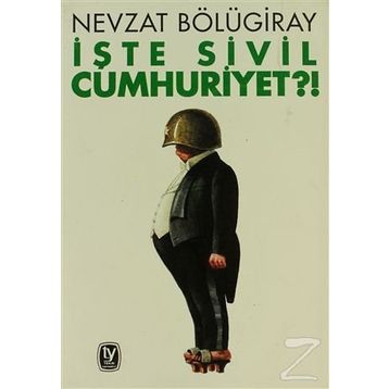 İŞTE SIVIL CUMHURIYET?! - GENEL