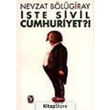 İŞTE SIVIL CUMHURIYET?! - GENEL