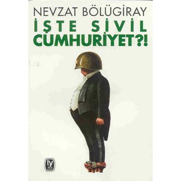 İŞTE SIVIL CUMHURIYET?! - GENEL