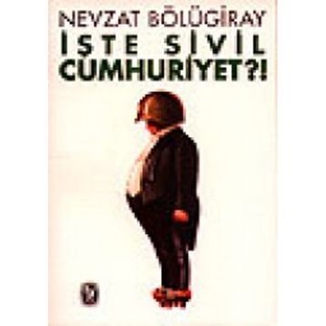İŞTE SIVIL CUMHURIYET?! - GENEL