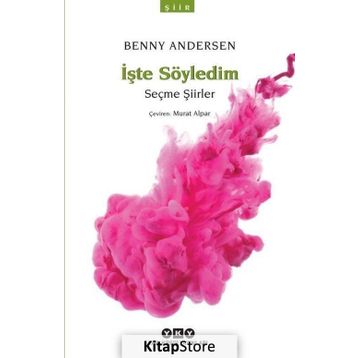 İşte Söyledim-Seçme Şiirler / Benny Andersen / Yapı Kredi Yayınları