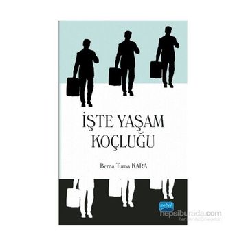 İşte Yaşam Koçluğu - Berna Turna Kara