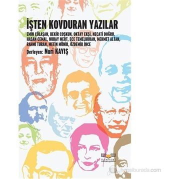 İŞTEN KOVDURAN YAZILAR - NURI KAYIŞ
