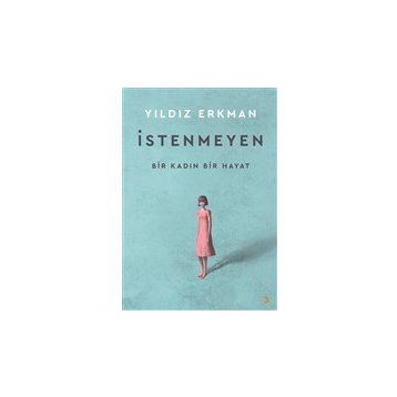 İstenmeyen - Yıldız Erkman