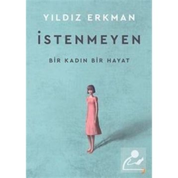 İstenmeyen - Yıldız Erkman