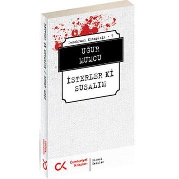 İSTERLER KI SUSALIM - UĞUR MUMCU