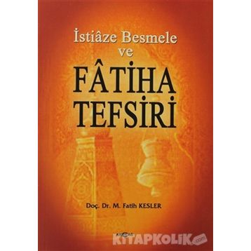 İstiaze Besmele ve Fatiha Tefsiri - M. Fatih Kesler
