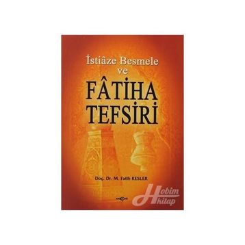 İstiaze Besmele ve Fatiha Tefsiri - M. Fatih Kesler