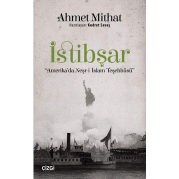 İstibşar-Amerika'da Neşr-i İslam Teşebbüsü / Ahmet Mithat