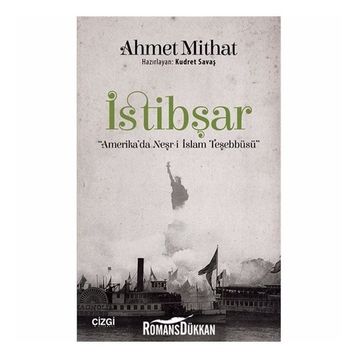 İstibşar-Amerika'da Neşr-i İslam Teşebbüsü / Ahmet Mithat