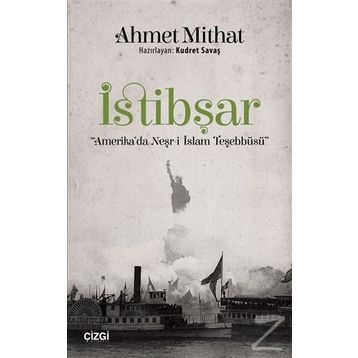 İstibşar-Amerika'da Neşr-i İslam Teşebbüsü / Ahmet Mithat