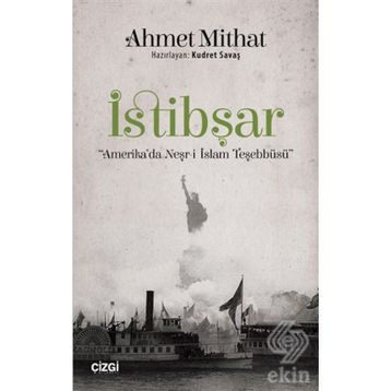 İstibşar-Amerika'da Neşr-i İslam Teşebbüsü / Ahmet Mithat