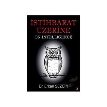 İstihbarat Üzerine - Erkan Sezgin