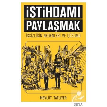 İstihdamı Paylaşmak - Mevlüt Tatlıyer