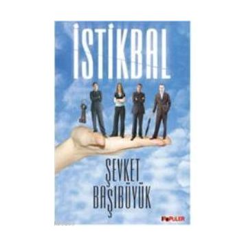İSTİKBAL - ŞEVKET BAŞIBÜYÜK