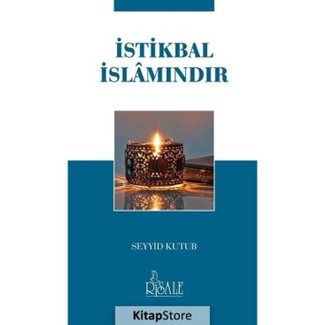 İSTİKBÂL İSLÂMINDIR - SEYYID KUTUB