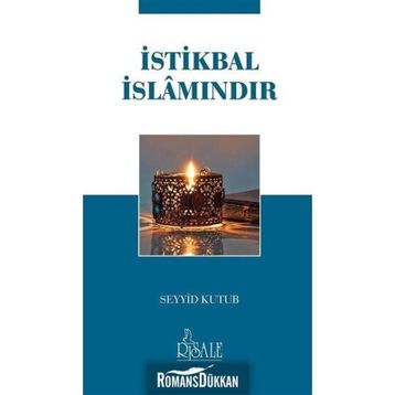İSTİKBÂL İSLÂMINDIR - SEYYID KUTUB