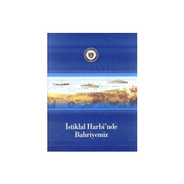 İSTIKLAL HARBINDE BAHRIYEMIZ - SONER POLAT;FIGEN ATABEY;AKIN ÖZDEMIR