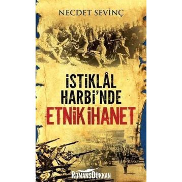 İSTİKLAL HARBI'NDE ETNIK İHANET - NECDET SEVİNÇ