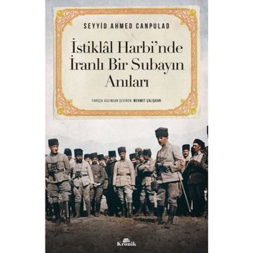 İstiklal Harbi'nde İranlı Bir Subayın Anıları