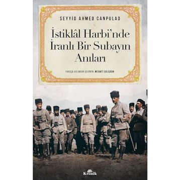 İstiklal Harbi'nde İranlı Bir Subayın Anıları