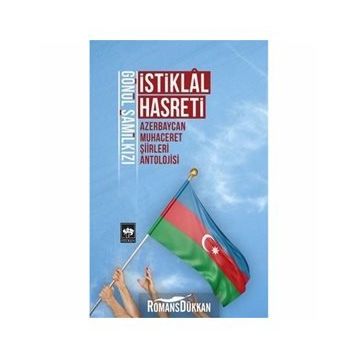İstiklal Hasreti - Azerbaycan Muhaceret Şiirleri Antolojisi - Kolektif
