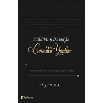 İstiklal Marşı Duruşu'yla Cumartesi Yazıları - Hayati Koca