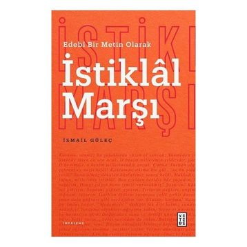 İstiklal Marşı Edebi Bir Metin Olarak Ketebe Yayınları