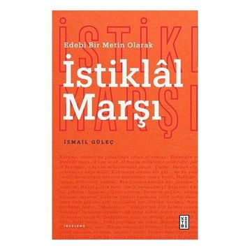 İstiklal Marşı Edebi Bir Metin Olarak Ketebe Yayınları