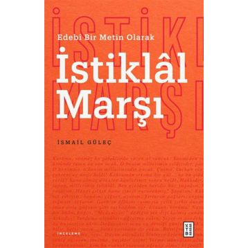 İstiklal Marşı Edebi Bir Metin Olarak Ketebe Yayınları