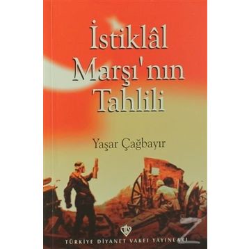 İstiklal Marşı’nın Tahlili - Yaşar Çağbayır