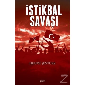 İstiklal Savaşı - Hulusi Şentürk