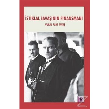 İstiklal Savaşının Finansmanı - Vural Fuat Savaş