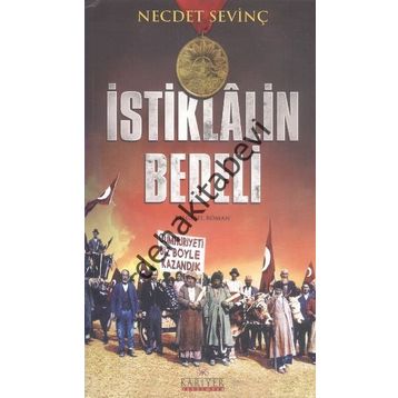 İstiklalin Bedeli - Necdet Sevinç