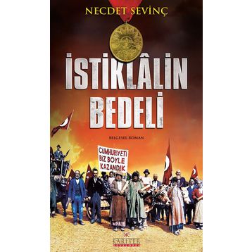 İstiklalin Bedeli - Necdet Sevinç