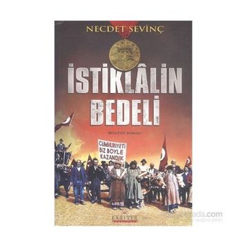 İstiklalin Bedeli - Necdet Sevinç