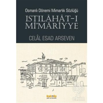 Istılahat - ı Mi’mariyye - Celal Esad Arseven