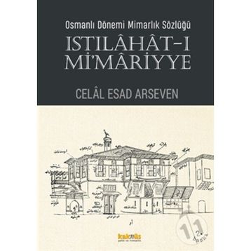 Istılahat - ı Mi’mariyye - Celal Esad Arseven
