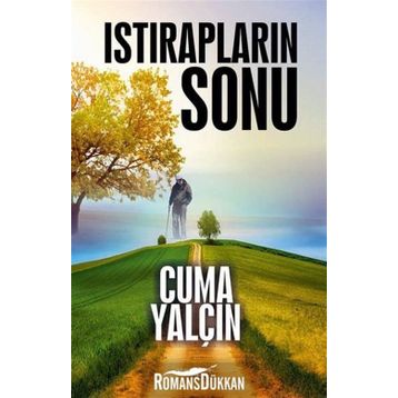 Istırapların Sonu - Cuma Yalçın