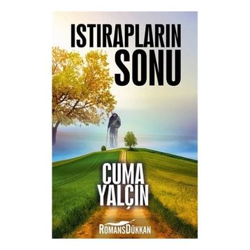 Istırapların Sonu - Cuma Yalçın