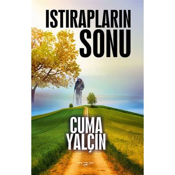 Istırapların Sonu - Cuma Yalçın